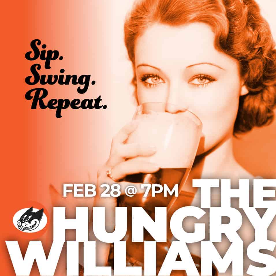 Sip. Swing. Repeat. Feb 28 at 7PM. The Hungry Williams.