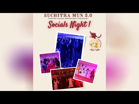 Socials Night @ Suchitra MUN 5.0 !