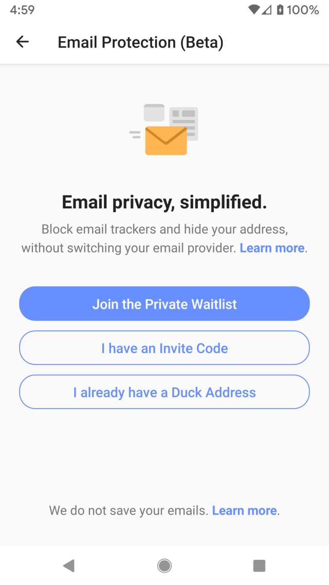 You can register for email protection or use your preregistered Duck address.