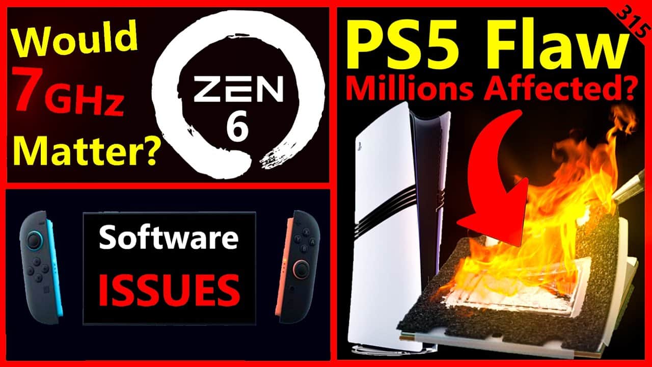 PS5 Flaw Could Affect Millions, AMD Zen 6 Nears 7GHz, Switch 2 | Alderon Games | Broken Silicon 315 - YouTube