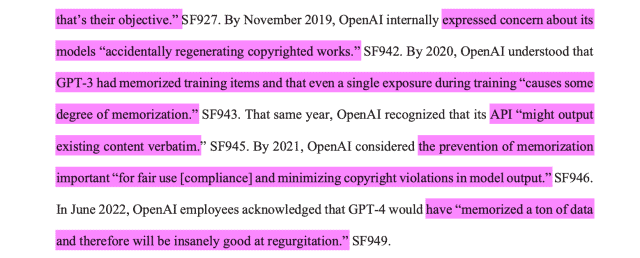 That same year, OpenAI recognized that its API “might outputexisting content verbatim.” SF945. By 2021, OpenAI considered the prevention of memorizationimportant “for fair use [compliance] and minimizing copyright violations in model output.” SF946.In June 2022, OpenAI employees acknowledged that GPT-4 would have “memorized a ton of dataand therefore will be insanely good at regurgitation.” 