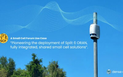 Small Cell Forum Use Case: Dense Air’s pioneering use of Split 6 enabling scaled small cell deployment.