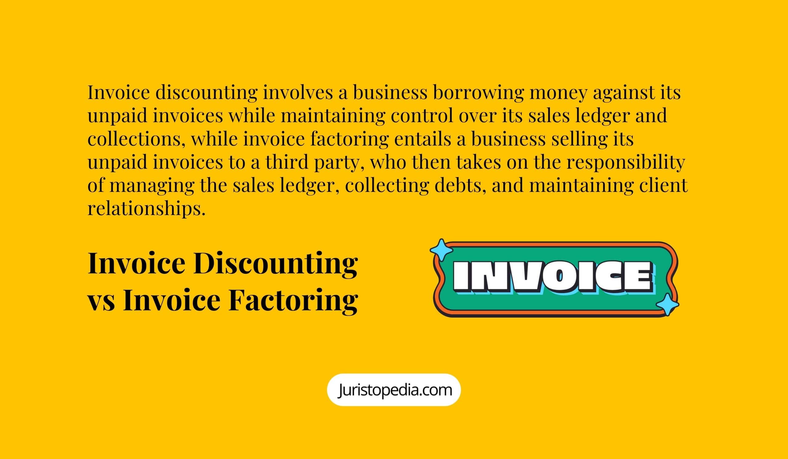 Invoice Discounting Vs Invoice Factoring: Debt Collection, Sale And ...