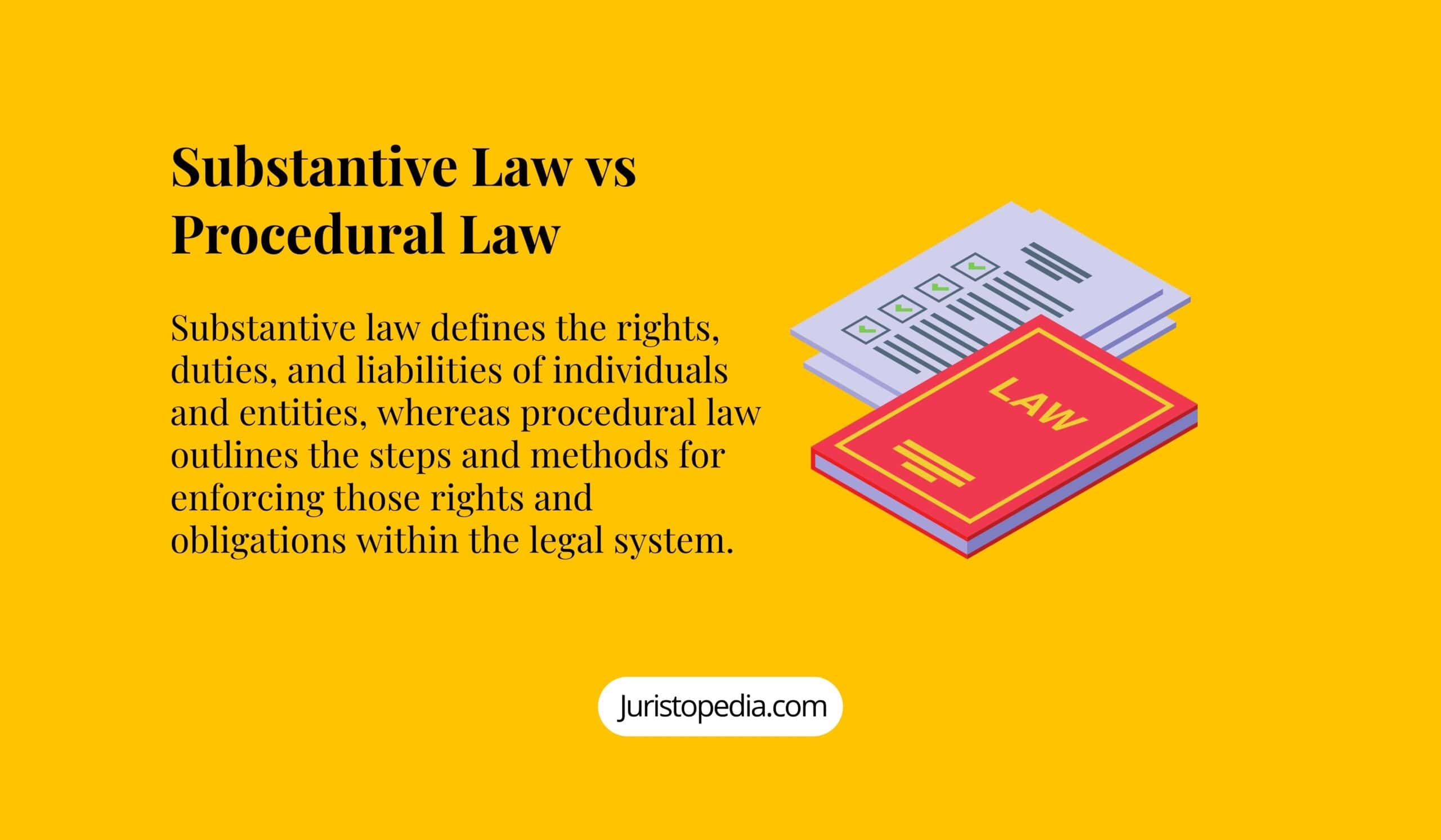 substantive-law-vs-procedural-law-definition-legal-sources-and-methods