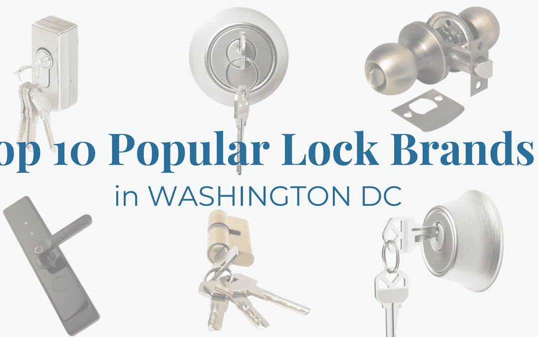 Top 10 Popular Lock Brands in Washington DC: A Guide by King Locksmith & Doors, Inc.