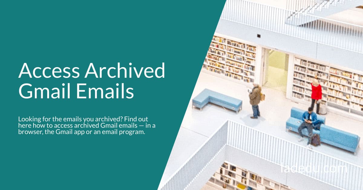 How to See Only Archived Mail in Gmail