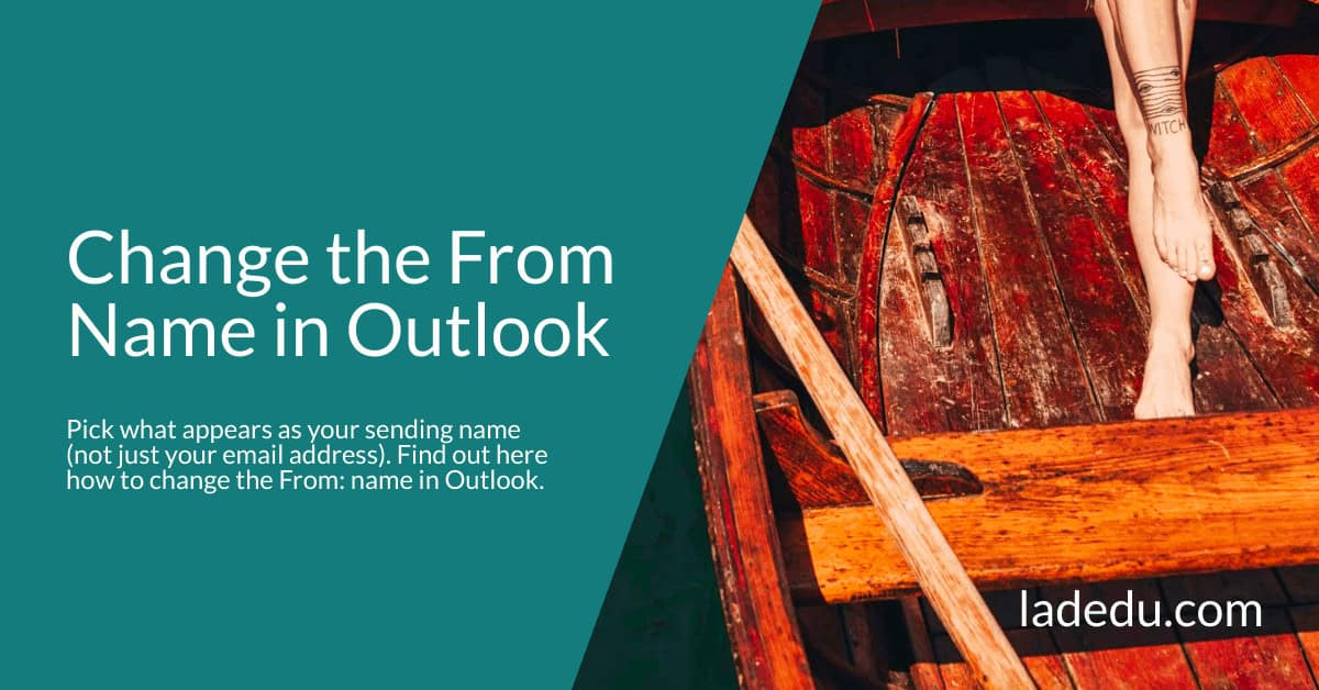 How to Change the “From” Sender Name in Outlook
