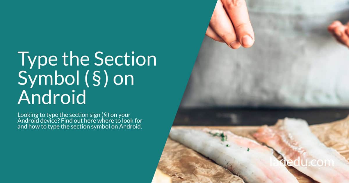 Type the Section Symbol on Android