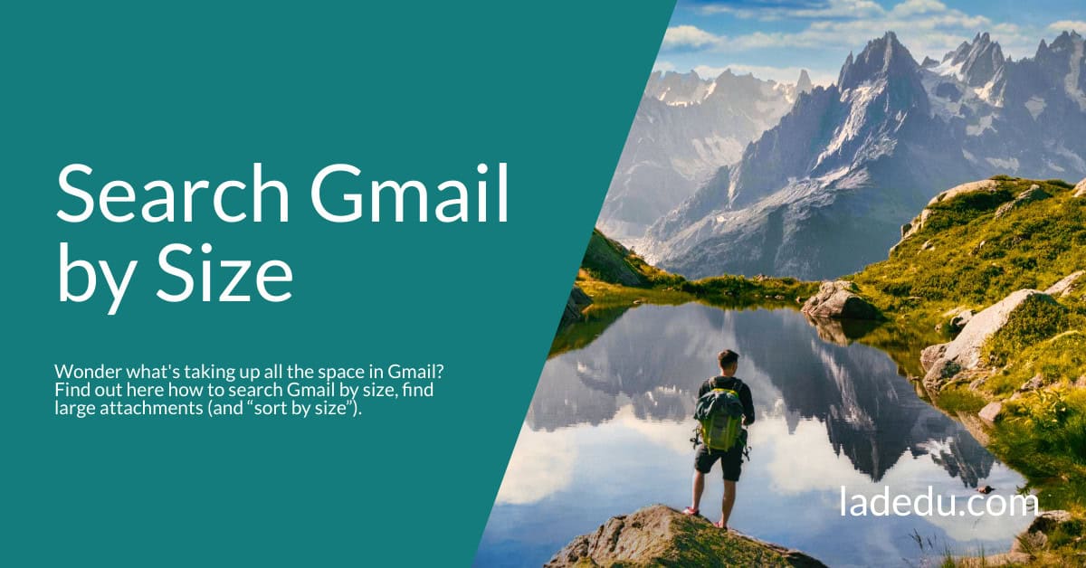 How to Find Large Emails and Attachments in Gmail