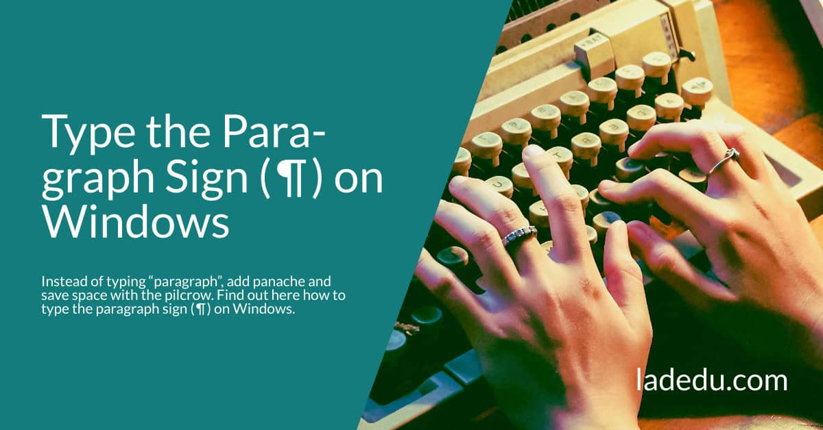 Type the Paragraph Sign ( ¶ ) on Windows