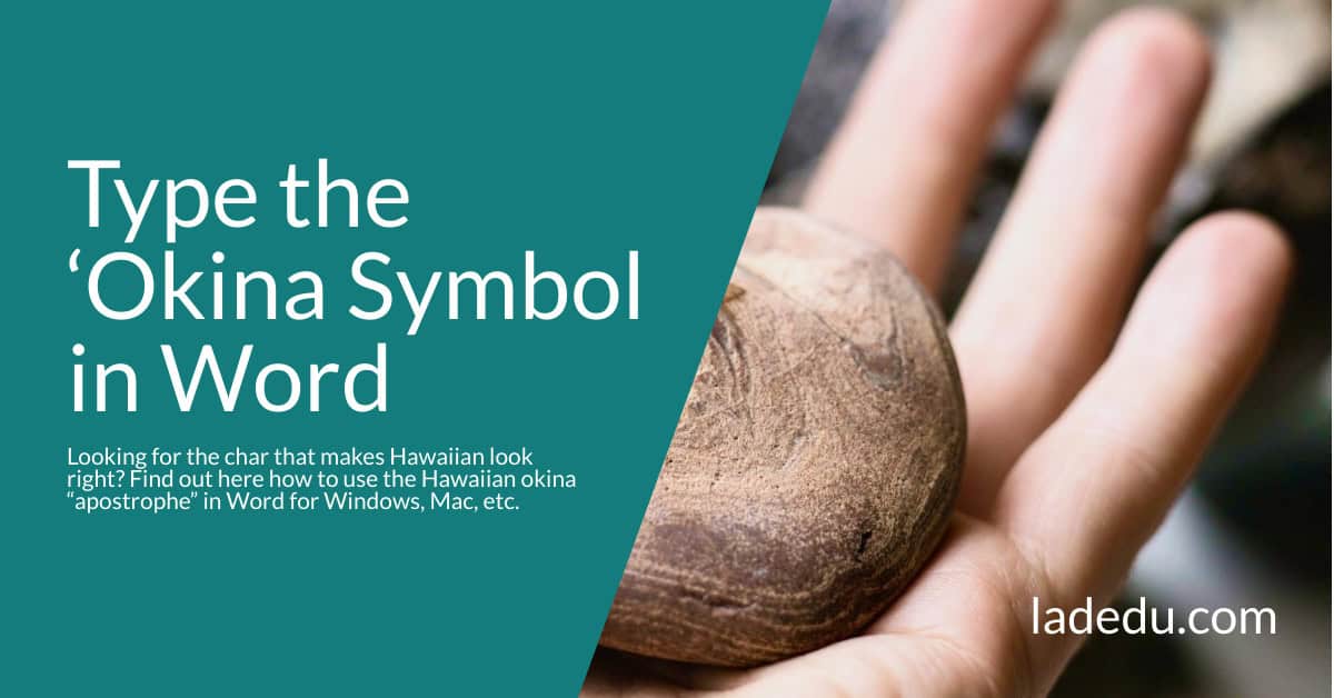 How to Type the Okina Symbol (Hawaiian Apostrophe ʻ) in Word