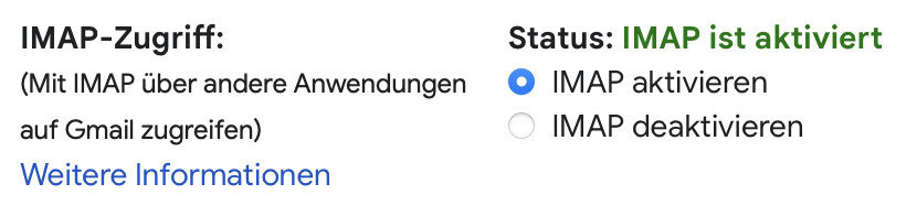 In den Gmail-Einstellungen können Sie IMAP aktivieren