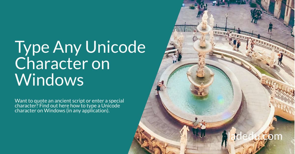 Type Any Unicode Character on Windows