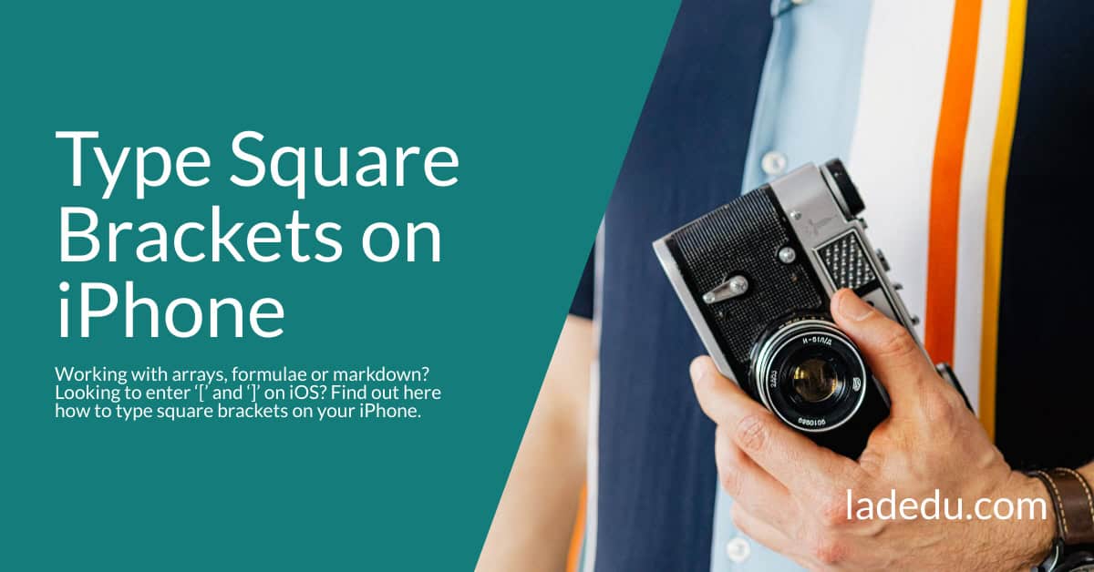 How to Type Square Brackets ( [ ] ) on an iPhone