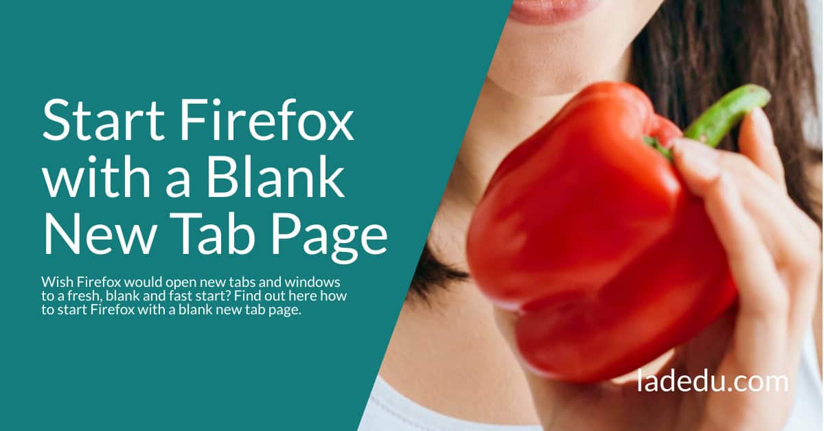 How to Start Firefox with a Blank New Tab Page