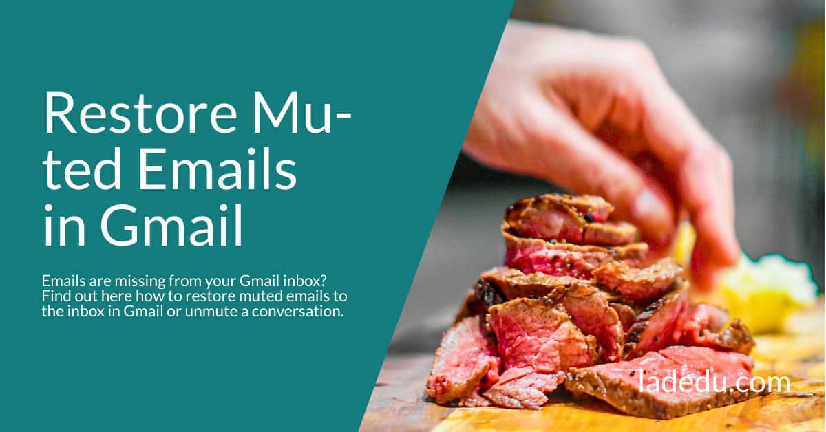 How to Find and Restore Muted Emails in Gmail