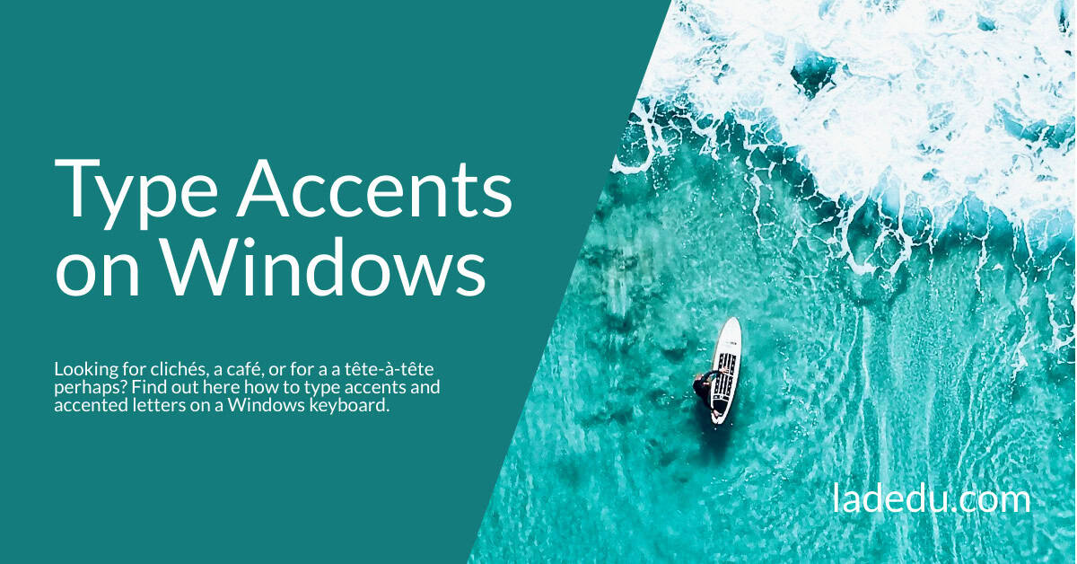 How to Type Accents on Windows