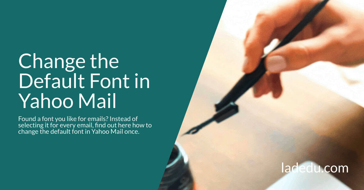 How to Change the Default Font in Yahoo Mail