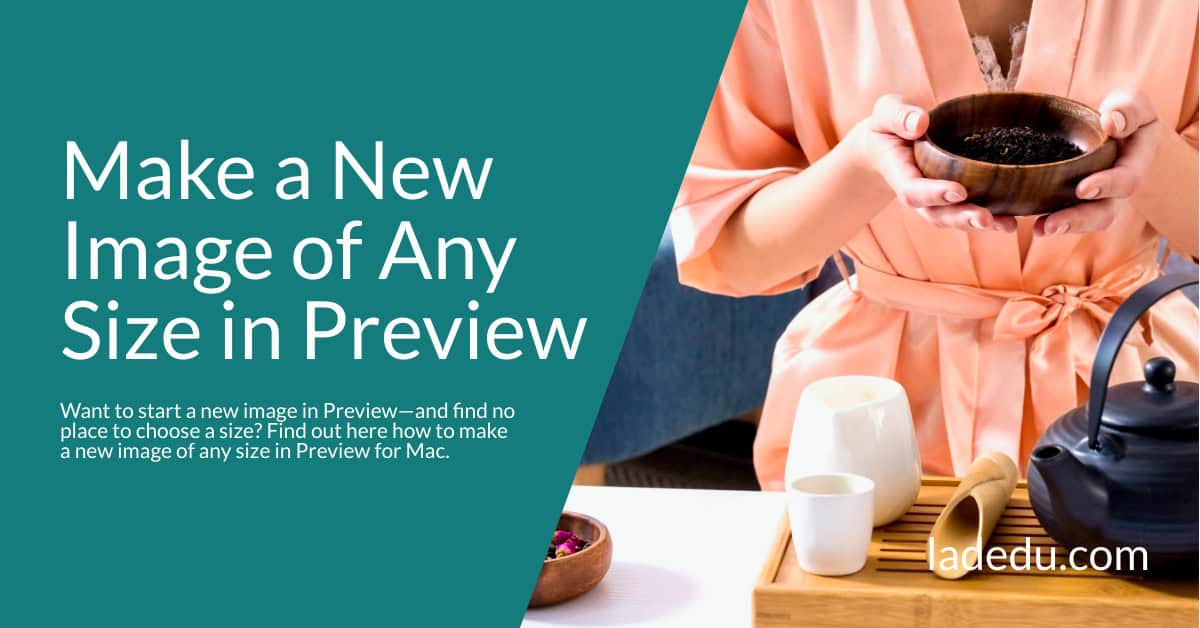 How to Make a New Image of Any Size in Preview for Mac
