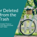 How to Recover Deleted Emails from the Gmail Trash