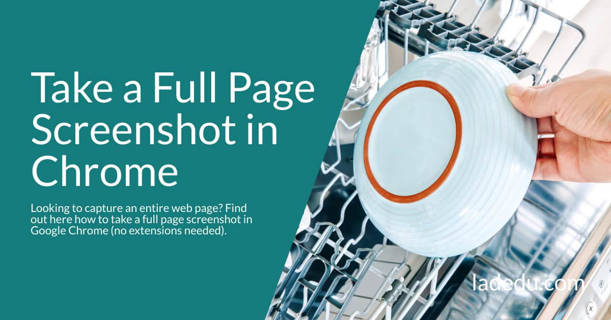 How to Take a (Full Page) Screenshot in Google Chrome