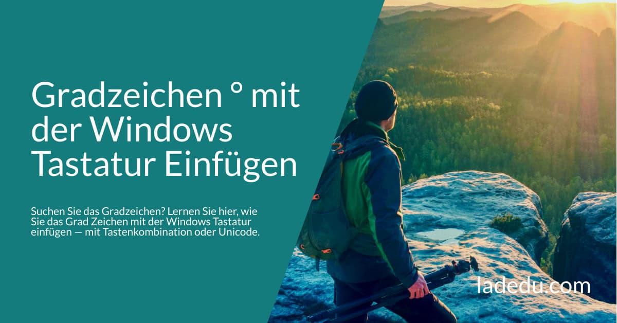 Grad Zeichen ( ° ) mit der Windows Tastatur: So Geht’s
