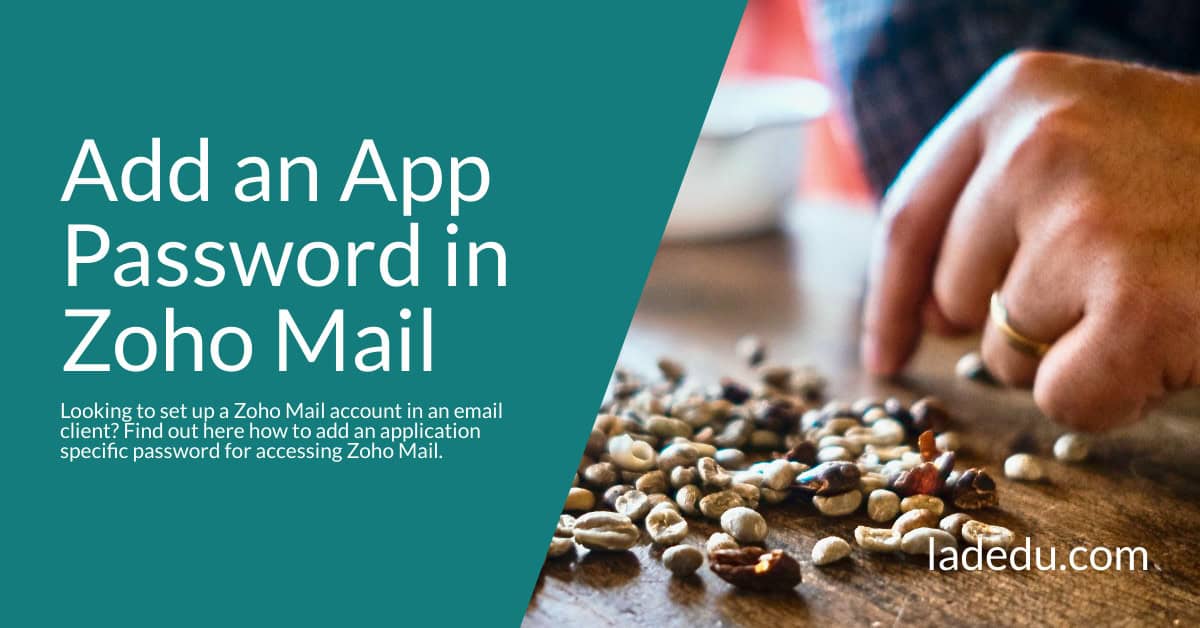 How to Add an Application Specific Password in Zoho Mail