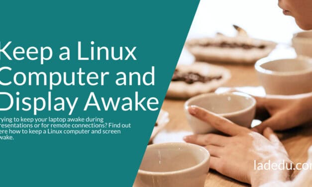 How to Keep a Linux Computer and Display Awake