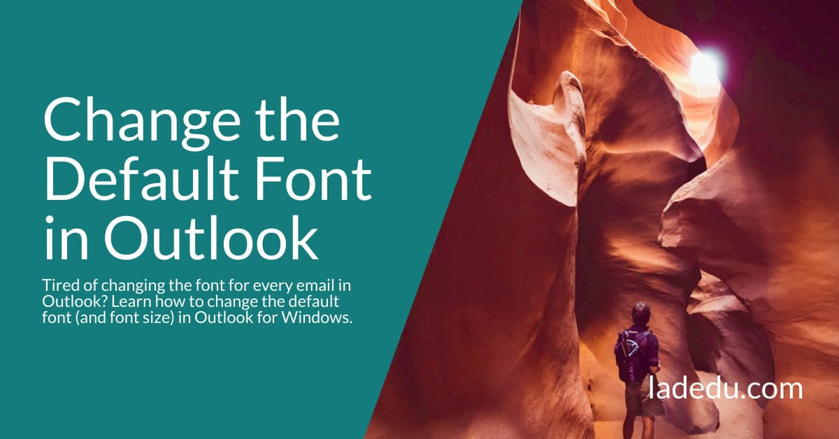 How to Change the Default Font (and Font Size) in Outlook for Windows