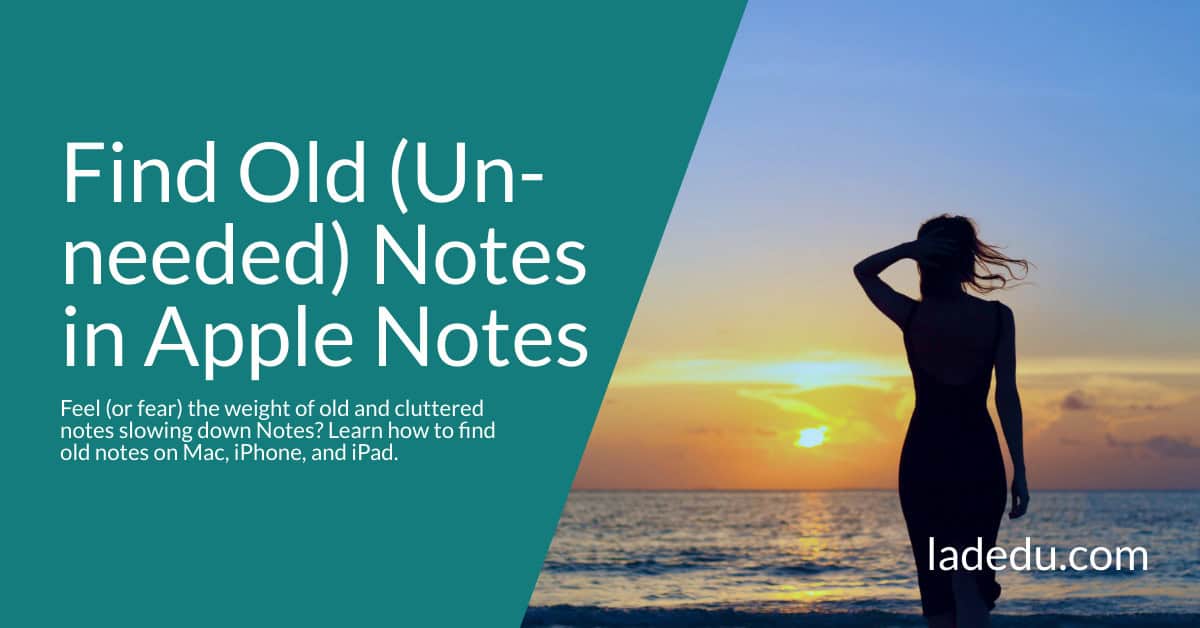 How to Find Old (Unneeded) Notes in Apple Notes