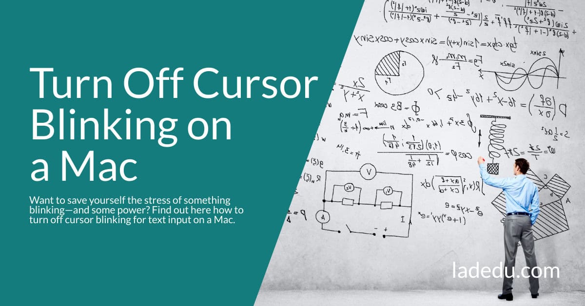 How to Turn Off Cursor Blinking on a Mac