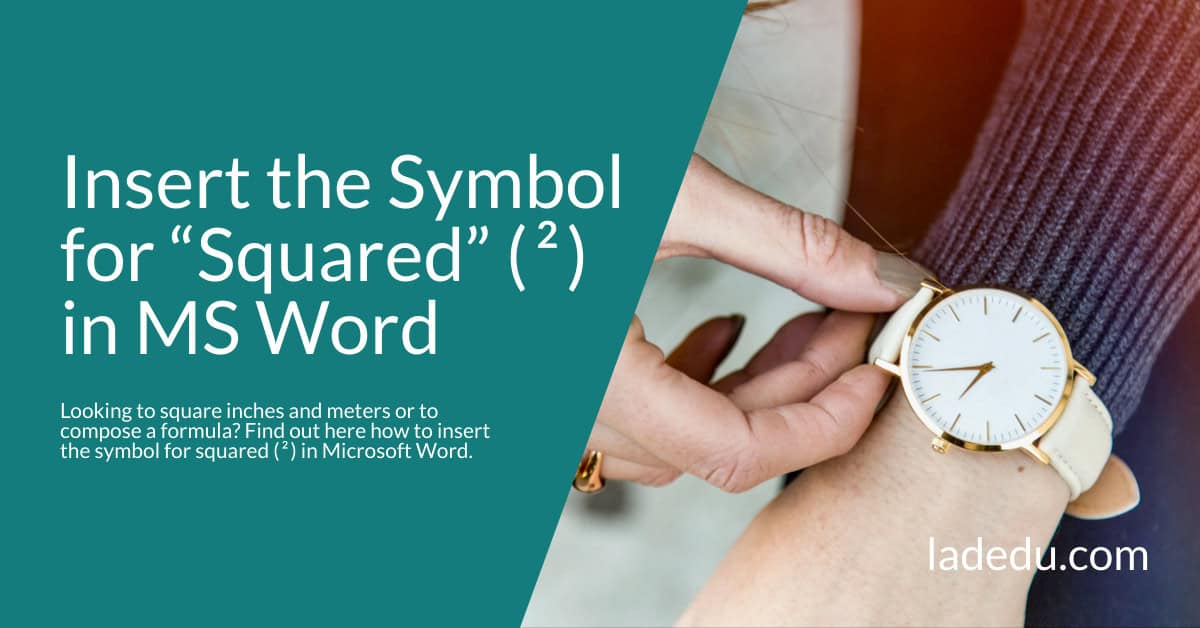 How to Insert the Symbol for “Squared” ( ² ) in Word