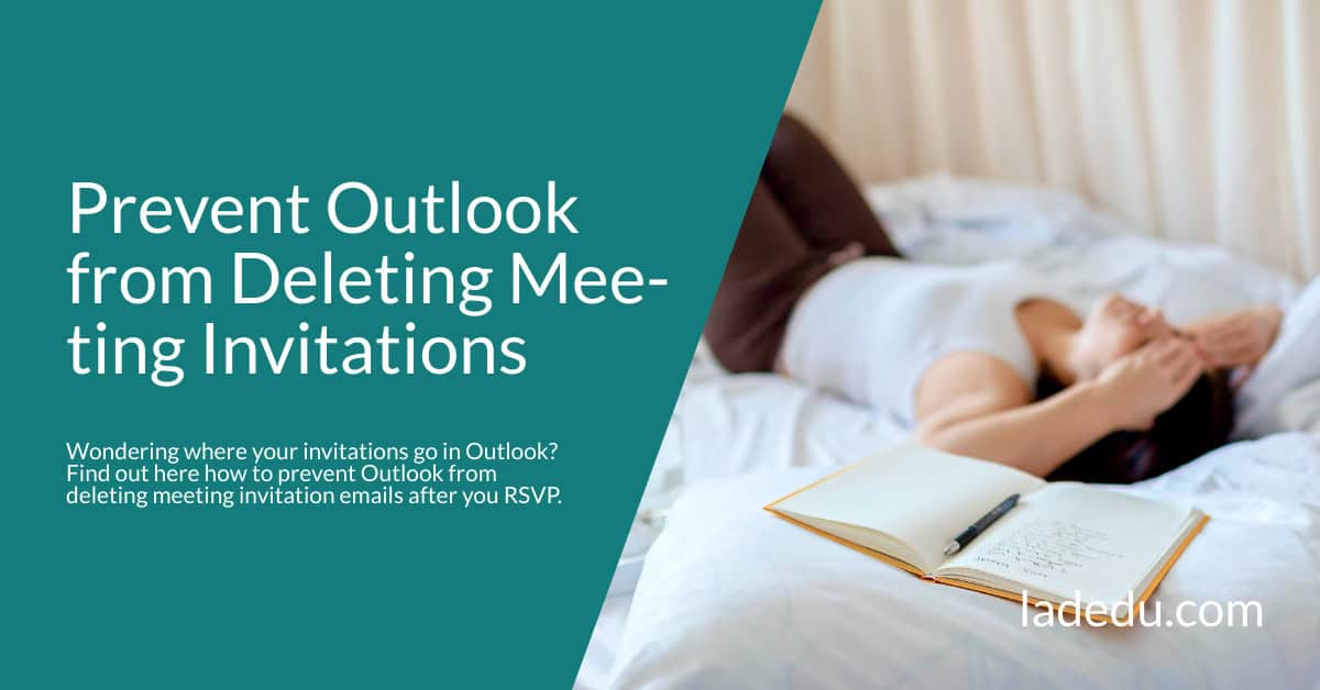 How to Prevent Outlook from Deleting Meeting Invitation Emails After You RSVP
