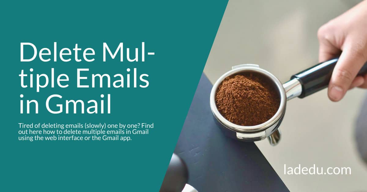 How to Delete Multiple Emails in Gmail