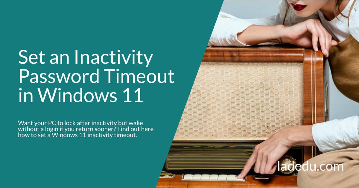 How to Set an Inactivity Password Timeout in Windows 11