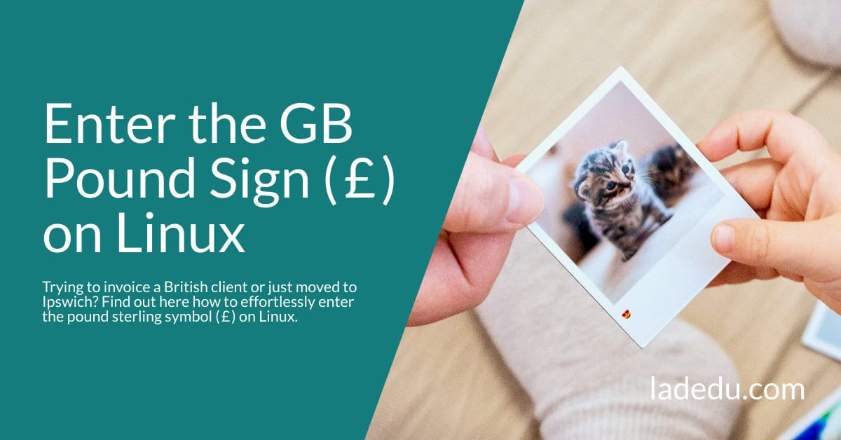How to Type the Pound Sign £ on Linux - La De Du