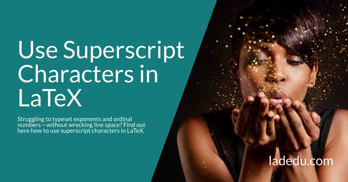 How to Use Superscript Characters in LaTeX