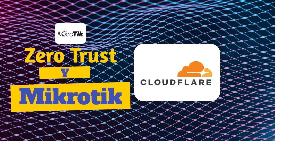 Zero Trust VPN con Mikrotik & Cloudflare.