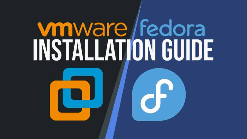 How to Install VMware Workstation on Fedora Linux