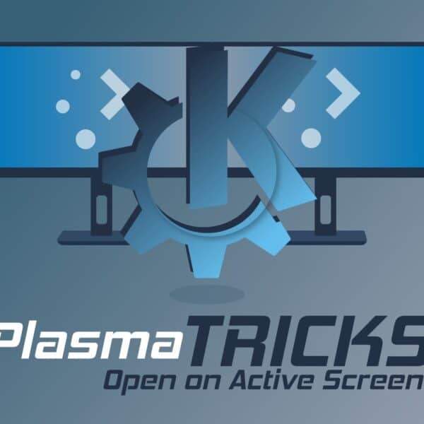 Make Apps Always Open on the Active Screen in KDE Plasma