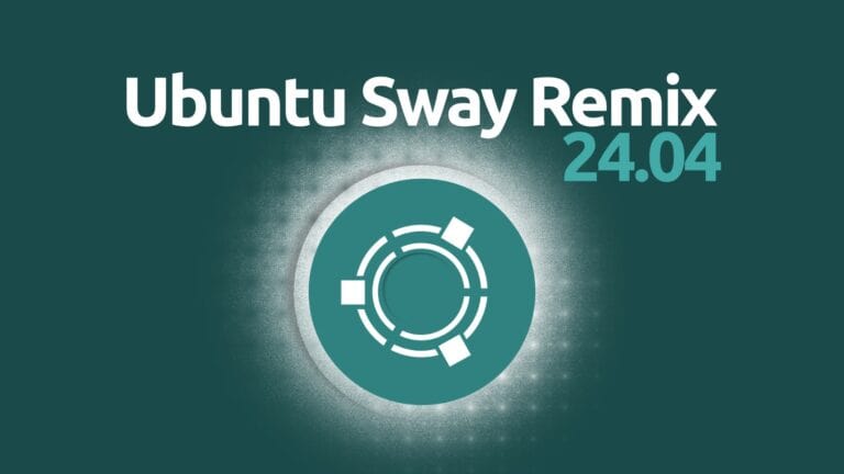 Ubuntu Sway Remix 24.04 Released, Here's What's New