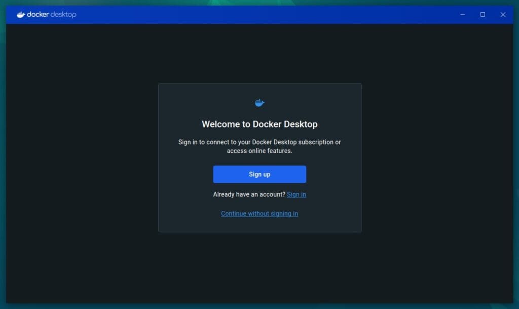 Opt to log in to your Docker Desktop subscription or proceed without it.