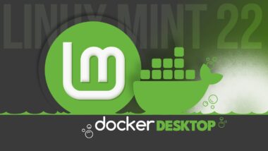 How to Install Docker Desktop on Linux Mint 22