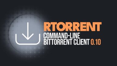 RTorrent 0.10 Released After Five Years of Hiatus