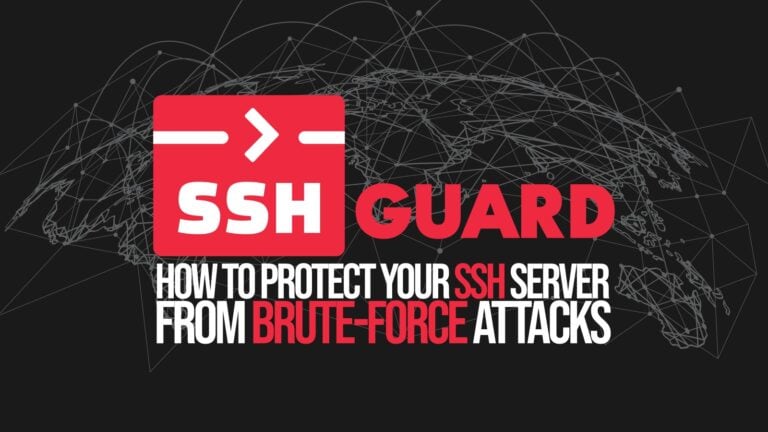 How to Secure SSH Server with SSHGuard: A Practical Guide