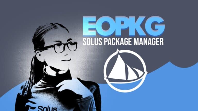 EOPKG: The Solus User’s Guide to Managing Software