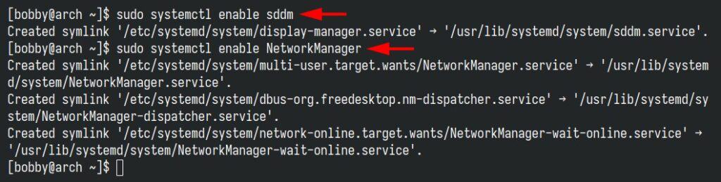 Set SDDM and Network Manager to start automatically.