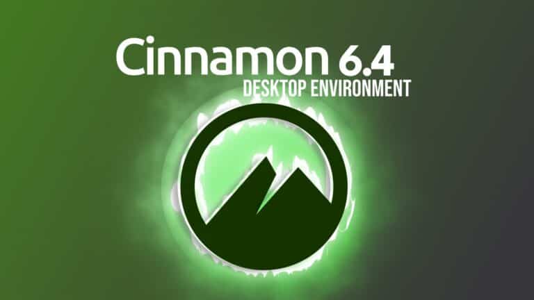 Cinnamon 6.4 Desktop Environment Released, Here’s What’s New