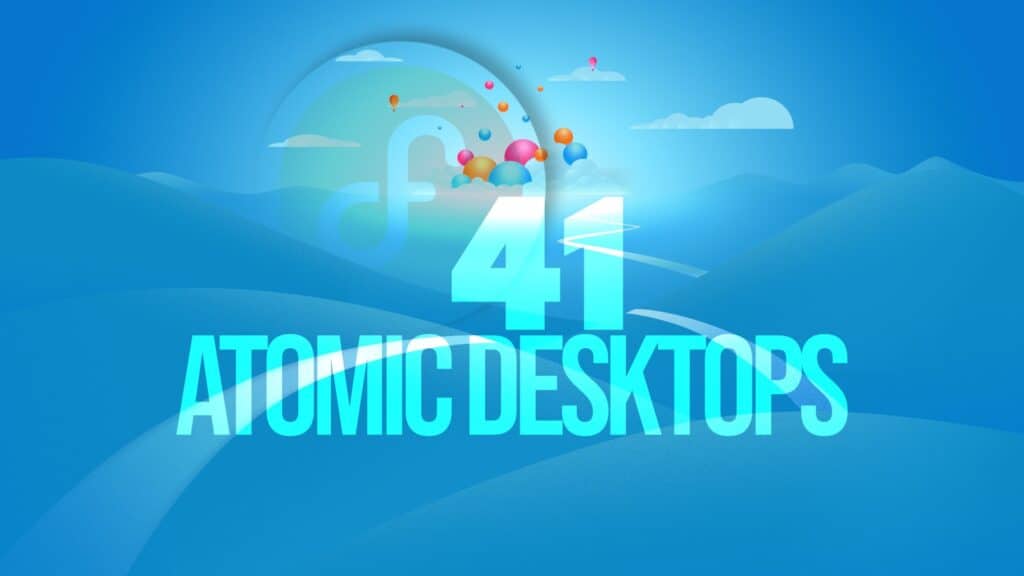 What’s New in Fedora 41's Atomic Desktops