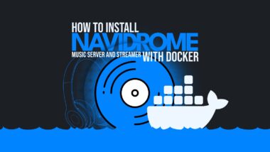 How to Install Navidrome with Docker: A Step-by-Step Guide